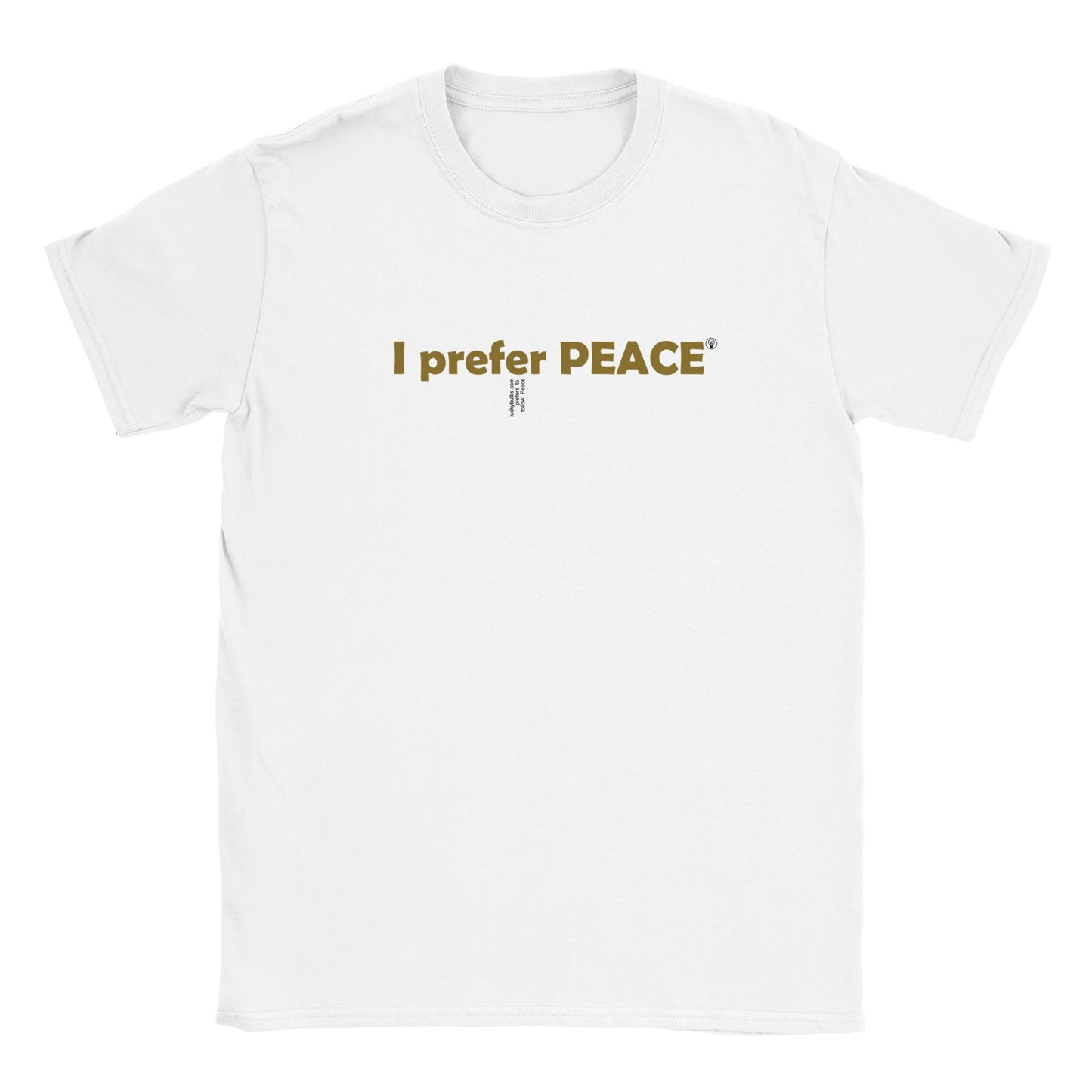 I prefer PEACE - White - UNISEX T-shirt
