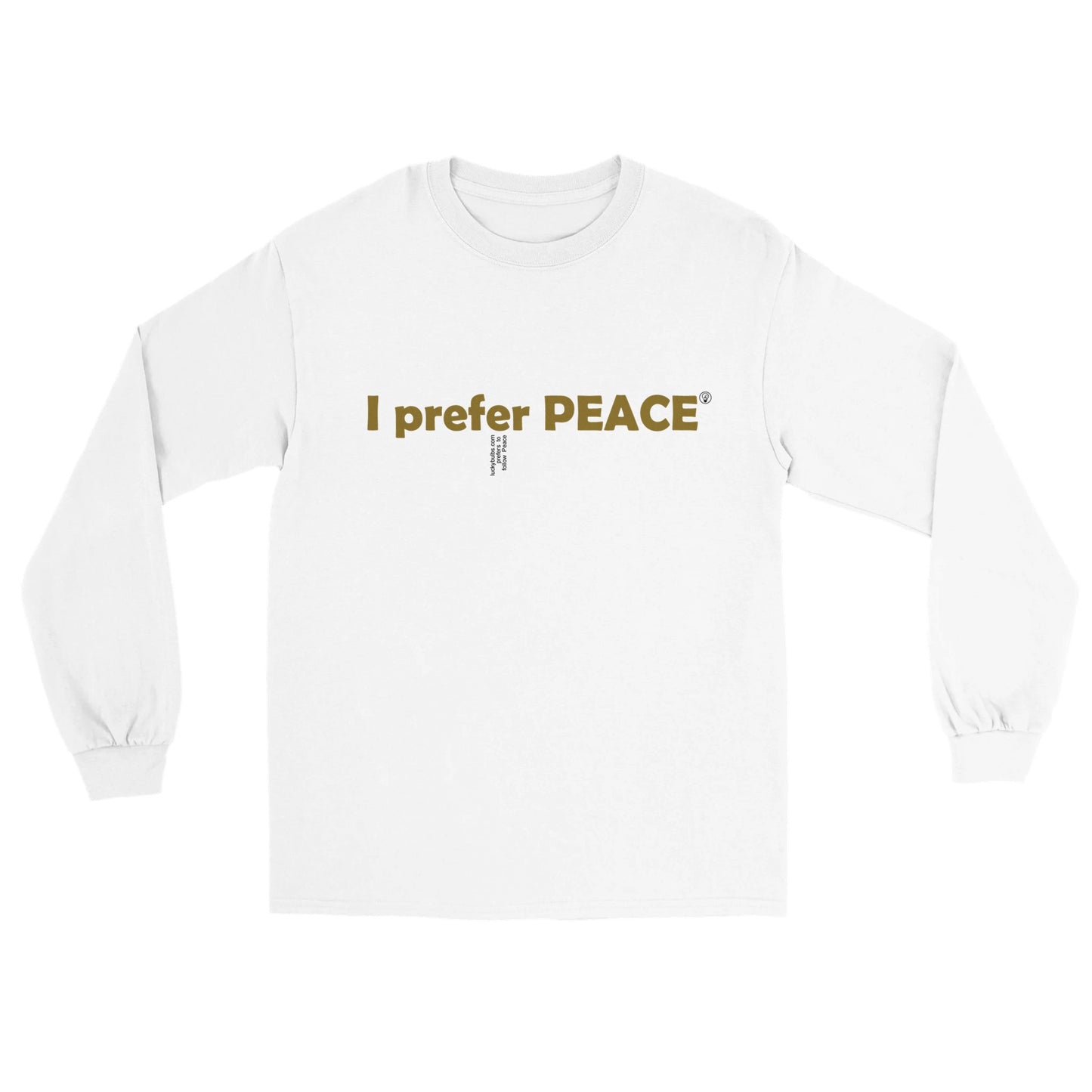 I prefer PEACE - White - Longsleeve Shirt - Unisex