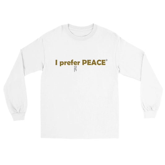 I prefer PEACE - White - Longsleeve Shirt - Unisex