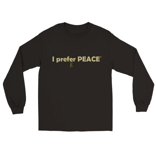 I prefer PEACE - Black - Longsleeve Shirt - Unisex