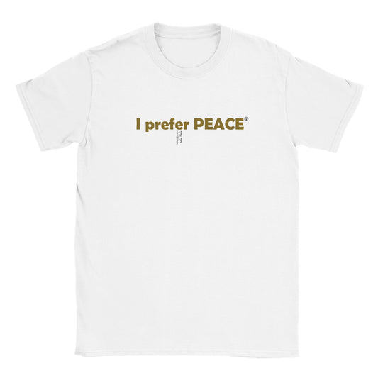 I prefer PEACE - White - T-shirt UNISEX